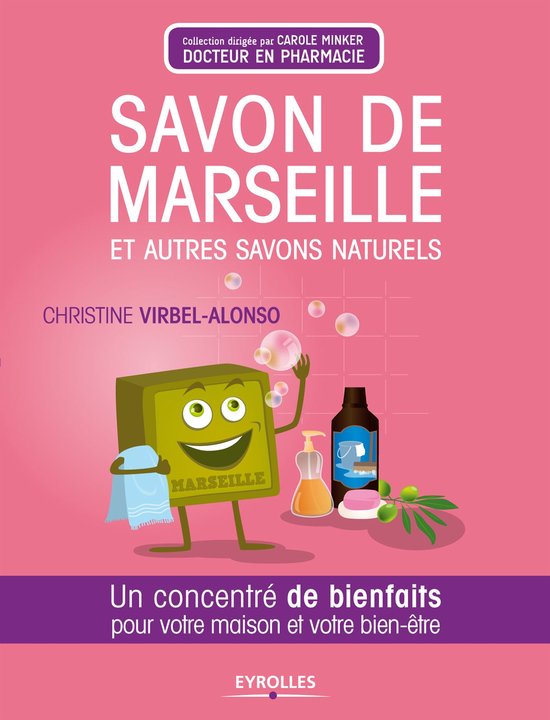 Concentré de bienfaits ! - Savon de Marseille et autres sav ... - cover