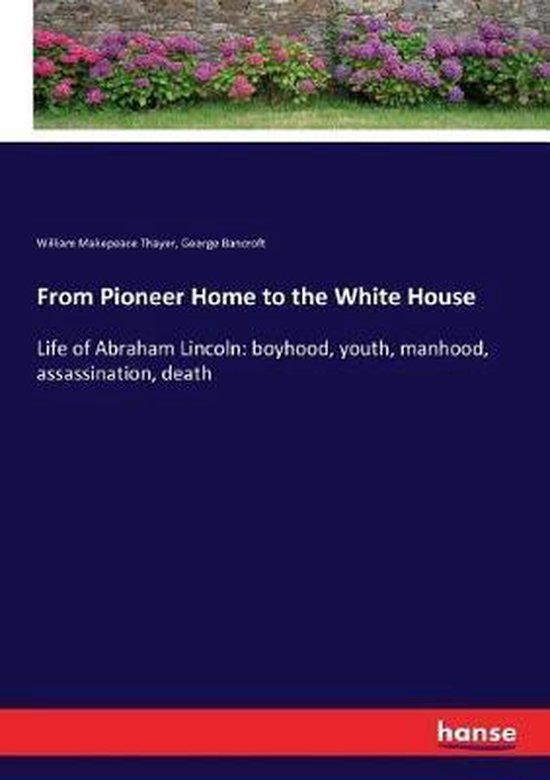 From Pioneer Home to the White House - cover