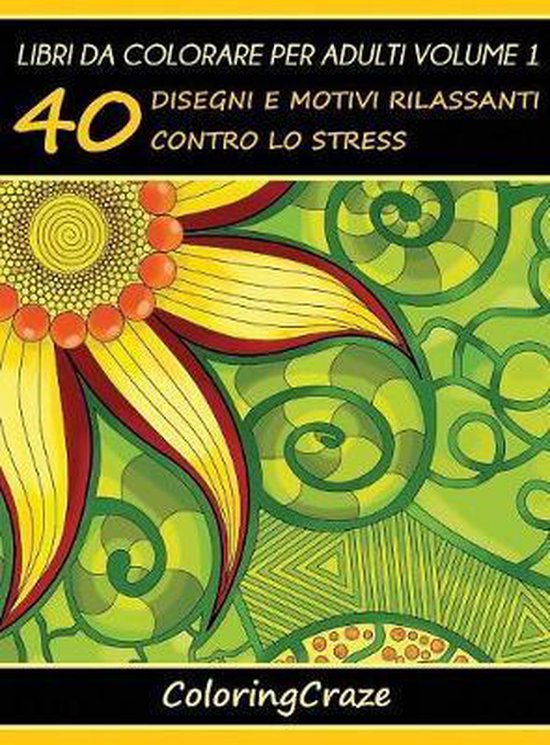 Libri da Colorare per Adulti Volume 1, Coloringcraze | 9788365560582 ...