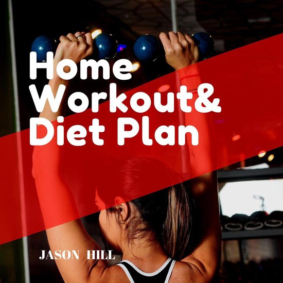 home-workout-diet-plan-for-beginners-a-complete-guide-jason-hill