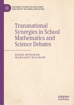Palgrave Studies in Excellence and Equity in Global Education - Transnational Synergies in School Mathematics and Science Debates