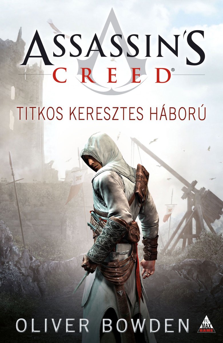 Assassin's Creed 3 - Assassin's Creed: Titkos keresztes háború - Oliver Bowden
