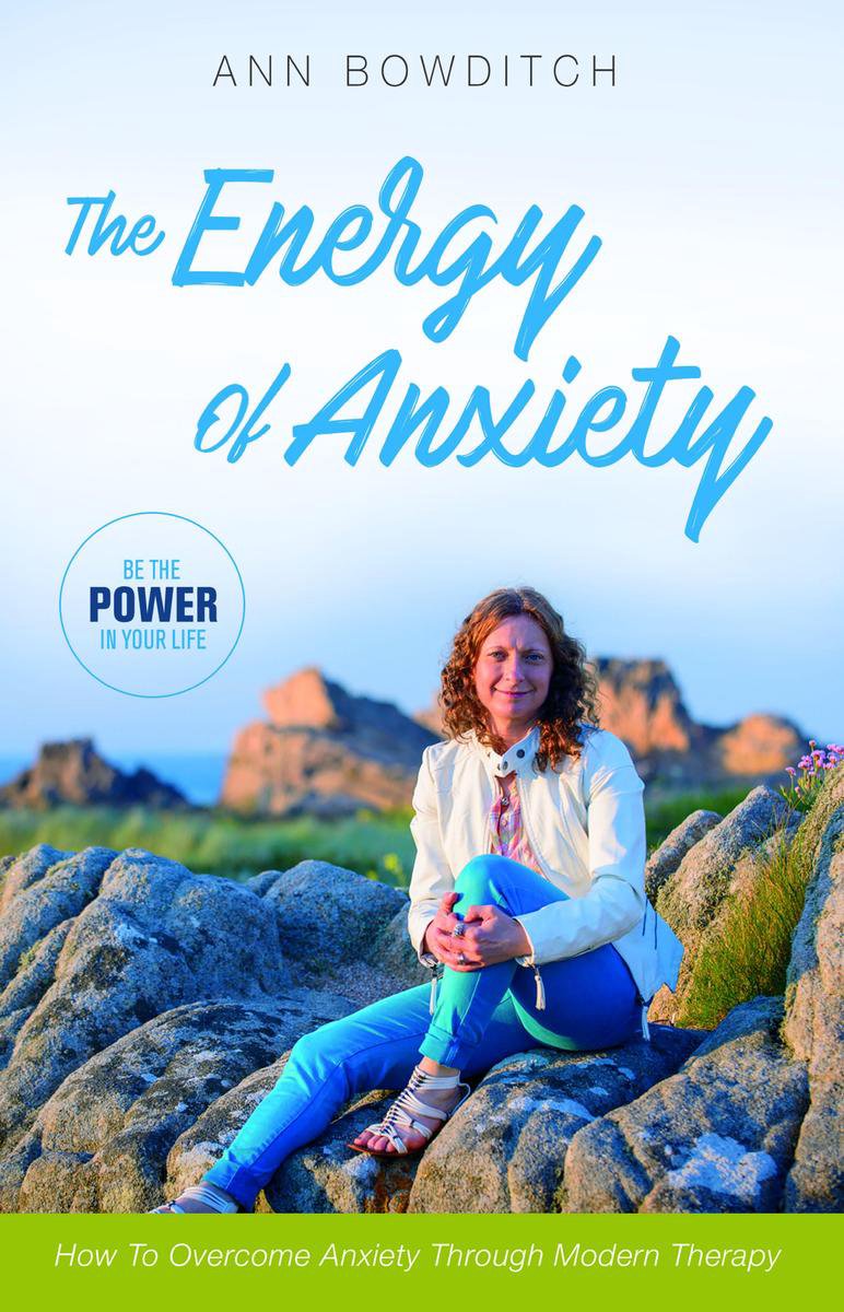 The Energy of Anxiety - Ann Bowditch