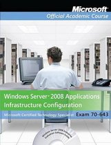 Windows Server 2008 Applications Infrastructure Configuration 70-643