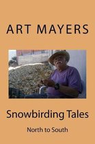 Snowbirding Tales