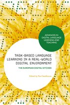 Advances in Digital Language Learning and Teaching - Task-Based Language Learning in a Real-World Digital Environment