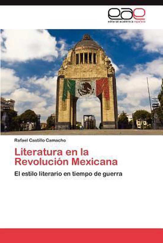 Literatura En La Revolucion Mexicana 9783659006661 Rafael Castillo Camacho Boeken Literatura En La Revolucion Mexicana 9783659006661 Rafael Castillo Camacho Boeken