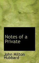 Notes of a Private