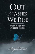 Out of the Ashes We Rise