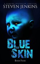 Blue Skin 4 - Blue Skin: Book Four