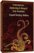 Contemporary Awakening & Rising of Your Kundalini