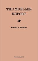 The Mueller Report: Complete Report On The Investigation Into Russian Interference In The 2016 Presidential Election