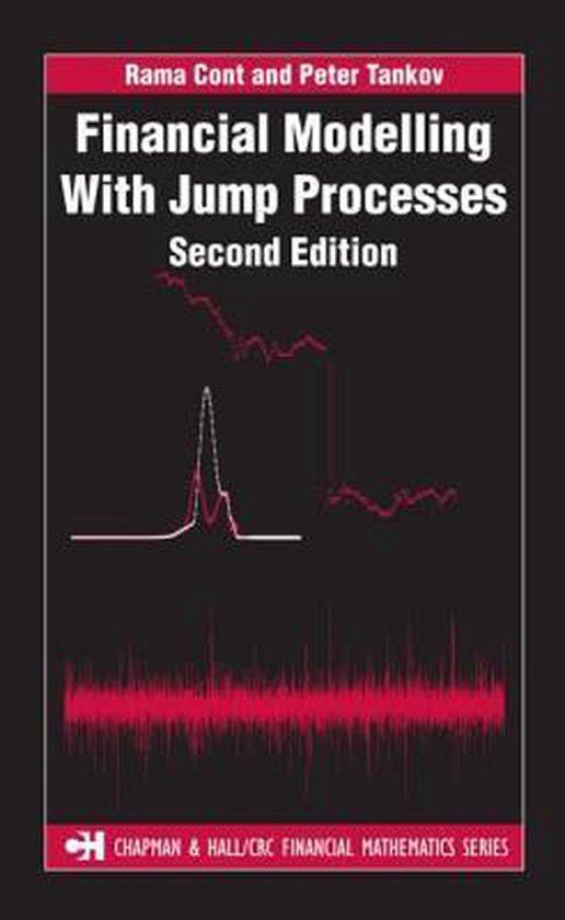 Financial Modelling with Jump Processes, Second Edition 9781420082197