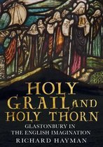Holy Grail and Holy Thorn