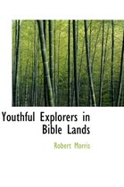 Youthful Explorers in Bible Lands