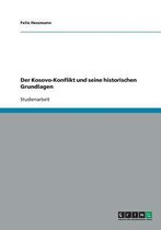 Der Kosovo-Konflikt Und Seine Historischen Grundlagen