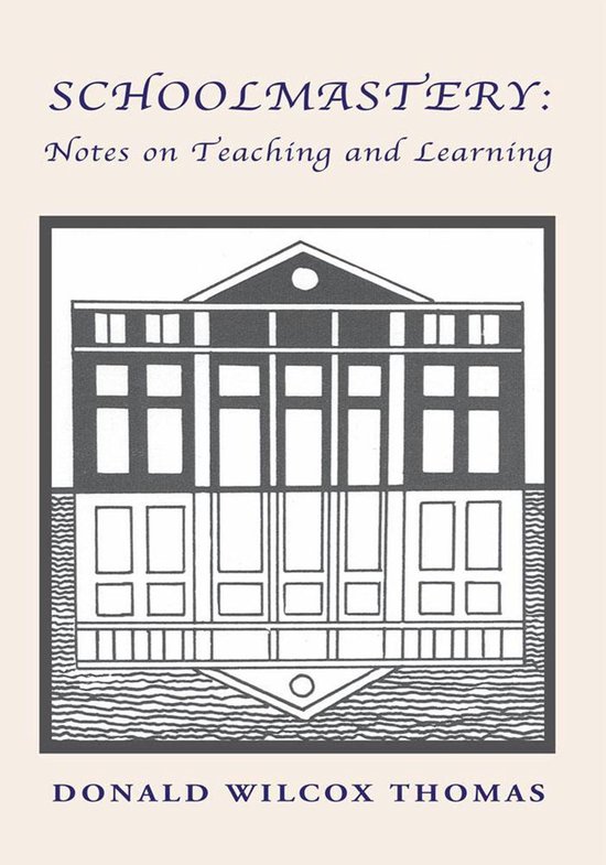Schoolmastery: Notes on Teaching and Learning - cover