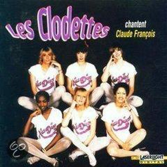 Les Clodettes Chatent Cla, Les Clodettes CD (album) Muziek Les Clodettes Chatent Cla, Les Clodettes CD (album) Muziek