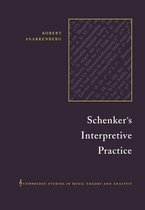 Cambridge Studies in Music Theory and AnalysisSeries Number 11- Schenker's Interpretive Practice