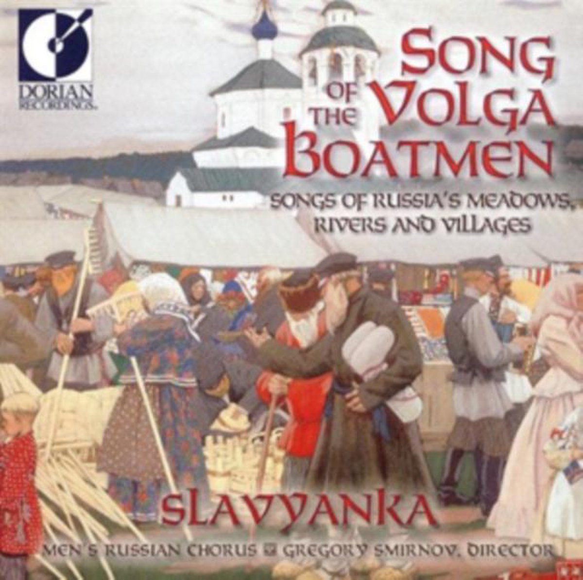 Song of the Volga Boatmen /Gregory Smirnov, Slavyanka Chorus
