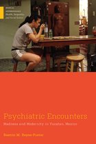 Medical Anthropology - Psychiatric Encounters