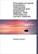 Principles of Social Economics, Inductively Considered and Practically Applied, with Criticisms on C