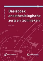 Operatieve en Anesthesiologische Zorg en Technieken  -   Basisboek anesthesiologische zorg en technieken
