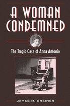 True Crime History - A Woman Condemned