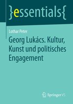 essentials - Georg Lukács. Kultur, Kunst und politisches Engagement