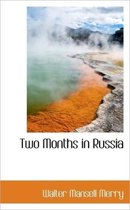 Two Months in Russia