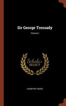 Sir George Tressady; Volume I