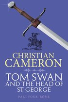 Tom Swan and the Head of St George 4 - Tom Swan and the Head of St George Part Four: Rome
