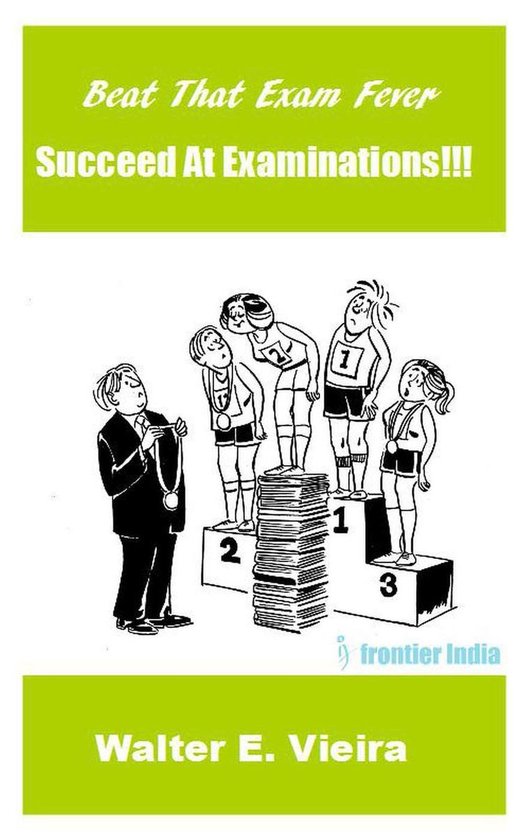 Beat The Exam Fever: Succeed at Examinations!!! - cover