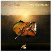 Whisky Trail - Celtic Fragments (CD)