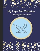 My Cape Cod Vacation