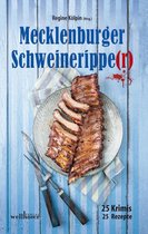 Mecklenburger Schweineripper: 25 Krimis - 25 Rezepte
