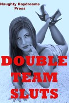 Double Team Sluts