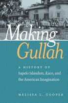 The John Hope Franklin Series in African American History and Culture - Making Gullah