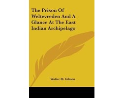 The Prison of Weltevreden and a Glance at the East Indian Archipelago