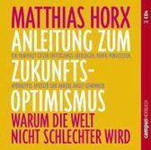 Anleitung zum Zukunfts-Optimismus. CD