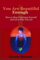 You are Beautiful Enough