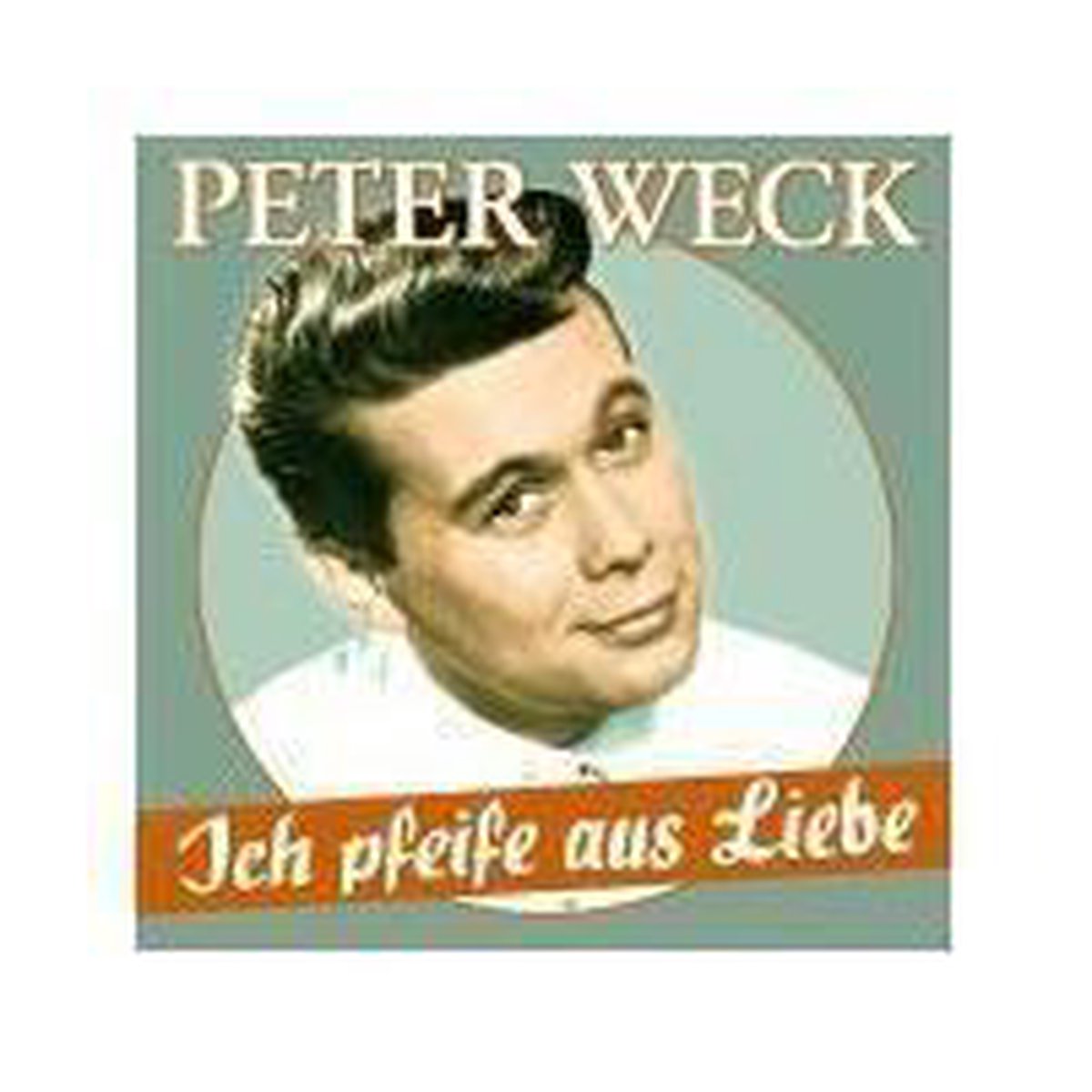 Ich Pfeife Aus Liebe - 17 Schlager-Perlen
