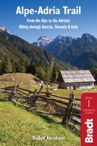 Alpe-Adria Trail: From the Alps to the Adriatic: Hiking through Austria, Slovenia & Italy