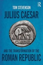 Julius Caesar & The Transformation Of Th