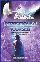 Seven days prayers and confessions to repositioning yourself