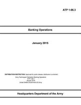 Army Techniques Publication Banking Operations ATP 1-06.3 January 2015