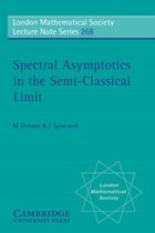 London Mathematical Society Lecture Note SeriesSeries Number 268- Spectral Asymptotics in the Semi-Classical Limit