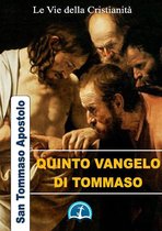 Opere dei Santi - Quinto Vangelo di Tommaso