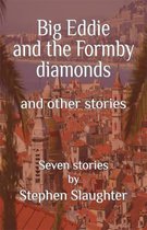 Big Eddie and the Formby Diamonds and Other Stories