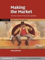 Cambridge Studies in Economic History - Second Series -  Making the Market